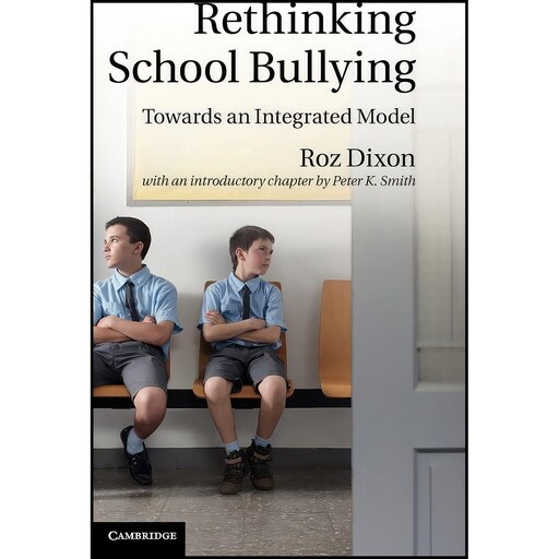 کتاب زبان اصلی Rethinking School Bullying اثر Roz Dixon and Peter K Smith