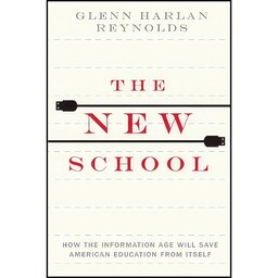 کتاب زبان اصلی The New School اثر Glenn H Reynolds