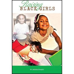 کتاب زبان اصلی Raising Black Girls اثر Dr Jawanza Kunjufu PhD