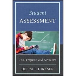 کتاب زبان اصلی Student Assessment اثر Debra J Dirksen