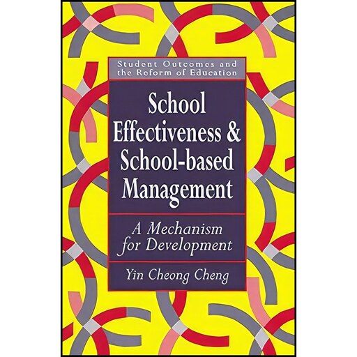 کتاب زبان اصلی School Effectiveness And SchoolBased Management