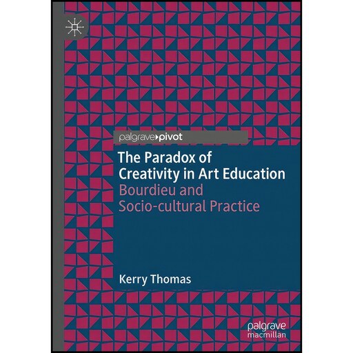 کتاب زبان اصلی The Paradox of Creativity in Art Education اثر Kerry Thomas