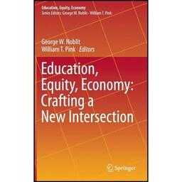 کتاب زبان اصلی Education Equity Economy اثر جمعی از نویسندگان