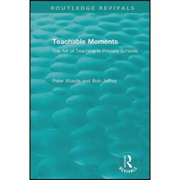 کتاب زبان اصلی Teachable Moments  اثر Peter Woods and Bob Jeffrey