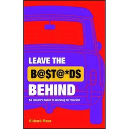 کتاب زبان اصلی Leave the Bastards Behind اثر Richard Maun