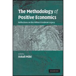 کتاب زبان اصلی The Methodology of Positive Economics اثر Uskali M auml ki
