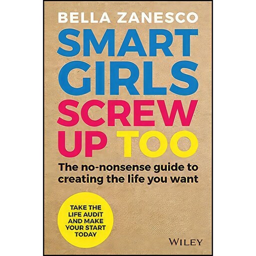 کتاب زبان اصلی Smart Girls Screw Up Too اثر Bella Zanesco