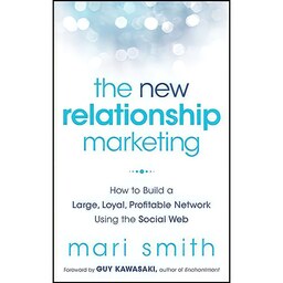کتاب زبان اصلی The New Relationship Marketing اثر Mari Smith and Guy Kawasaki