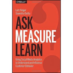 کتاب زبان اصلی Ask Measure Learn اثر Lutz Finger and Soumitra Dutta