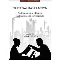 کتاب زبان اصلی Ethics Training in Action اثر Leslie E Sekerka