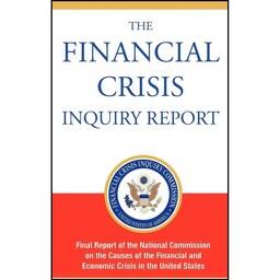 کتاب زبان اصلی The Financial Crisis Inquiry Report Authorized Edition
