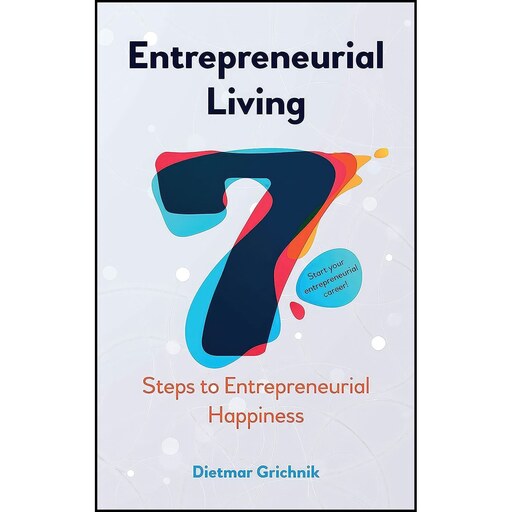کتاب زبان اصلی Entrepreneurial Living اثر Dietmar Grichnik