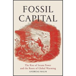 کتاب زبان اصلی Fossil Capital اثر Andreas Malm