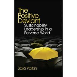 کتاب زبان اصلی The Positive Deviant اثر Sara Parkin