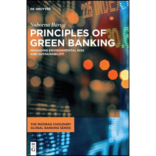کتاب زبان اصلی Principles of Green Banking  اثر Suborna Barua
