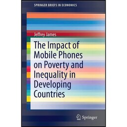 کتاب زبان اصلی The Impact of Mobile Phones on Poverty and Inequality in Developi