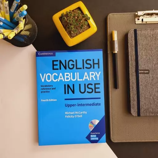 English Bocabulary in Use Upper-intermediate 4th Edition (کتاب اینگلیش وکبیولری این یوز اپر اینترمیدیت ویرایش چهارم)