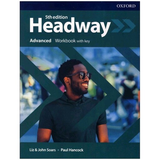 کتاب زبان headway advanced 5th edition اثر john and Liz soars Paul Hancock انتشارات OXFORD

