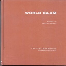 چهار جلدی World Islam Critical Consepts in Islamic Studies 4 Volumes
