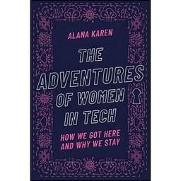 کتاب زبان اصلی The Adventures of Women in Tech اثر Alana Karen