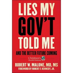 کتاب زبان اصلی Lies My Govt Told Me اثر Robert W Malone MD MS