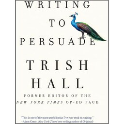 کتاب زبان اصلی Writing to Persuade اثر Trish Hall