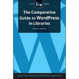 کتاب زبان اصلی The Comparative Guide to WordPress in Libraries