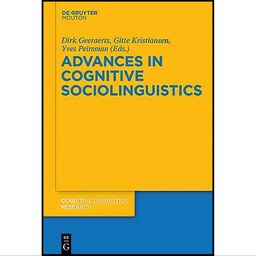 کتاب زبان اصلی Advances in Cognitive Sociolinguistics  اثر Dirk Geeraerts
