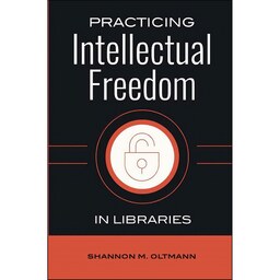 کتاب زبان اصلی Practicing Intellectual Freedom in Libraries
