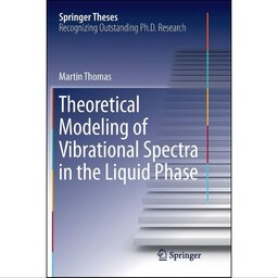 کتاب زبان اصلی Theoretical Modeling of Vibrational Spectra in the Liquid Phase 