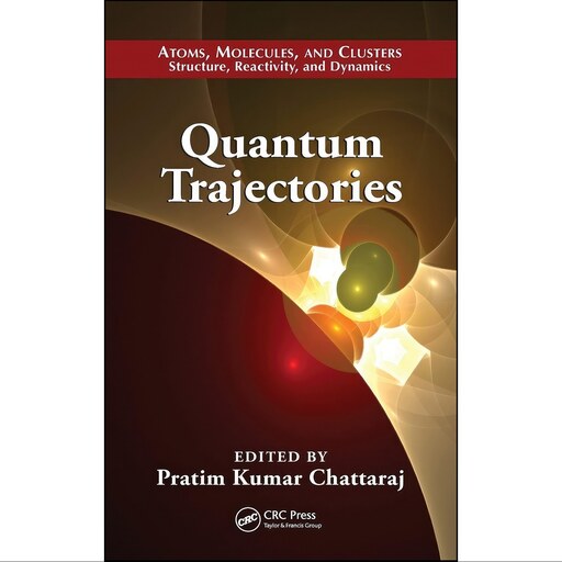 کتاب زبان اصلی Quantum Trajectories  اثر Pratim Kumar Chattaraj