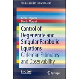 کتاب زبان اصلی Control of Degenerate and Singular Parabolic Equations