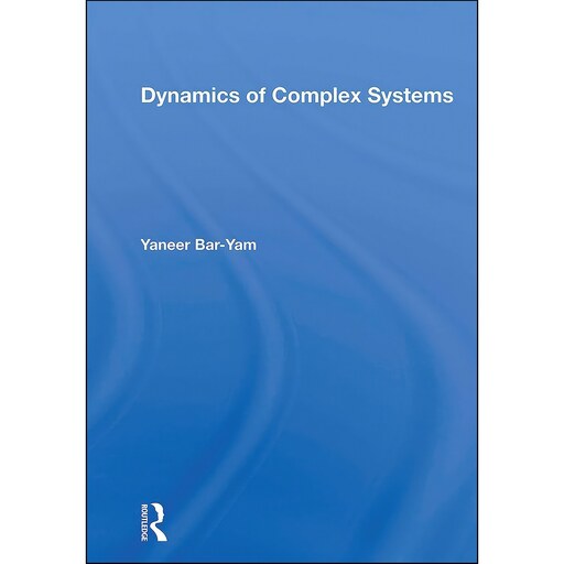 کتاب زبان اصلی Dynamics Of Complex Systems اثر Yaneer BarYam
