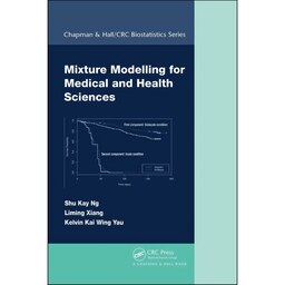 کتاب زبان اصلی Mixture Modelling for Medical and Health Sciences  اثر ShuKay Ng
