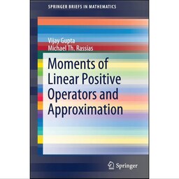 کتاب زبان اصلی Moments of Linear Positive Operators and Approximation 