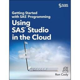 کتاب زبان اصلی Getting Started with SAS Programming اثر Ron Cody
