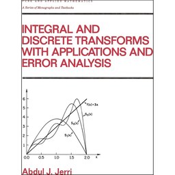 کتاب زبان اصلی Integral and Discrete Transforms with Applications and Error Anal