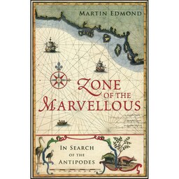 کتاب زبان اصلی Zone of the Marvellous اثر Martin Edmond