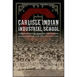 کتاب زبان اصلی Carlisle Indian Industrial School اثر جمعی از نویسندگان