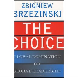 کتاب زبان اصلی The Choice اثر Zbigniew Brzezinski