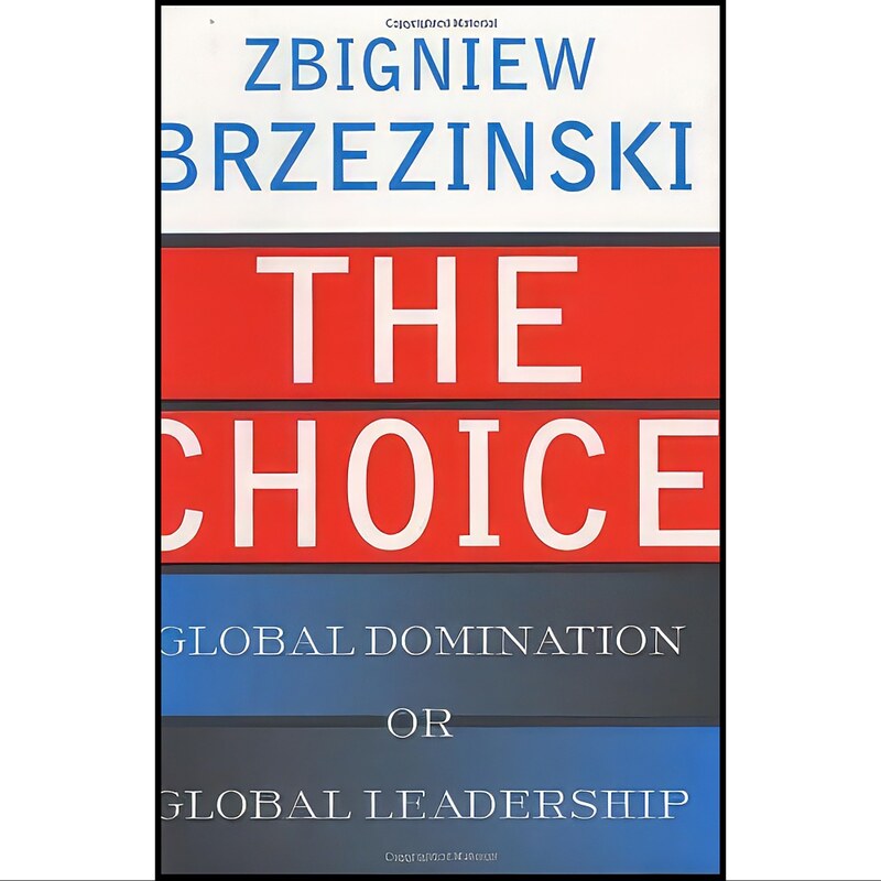 کتاب زبان اصلی The Choice اثر Zbigniew Brzezinski