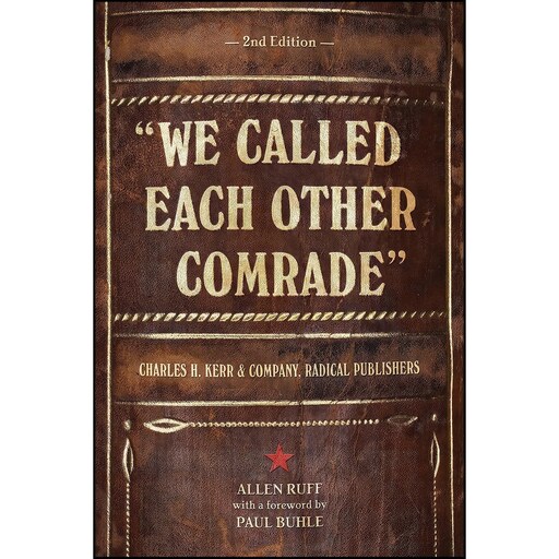 کتاب زبان اصلی We Called Each Other Comrade اثر Allen Ruff and Paul Buhle