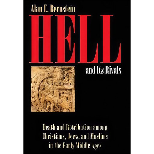 کتاب زبان اصلی Hell and Its Rivals اثر Alan E Bernstein