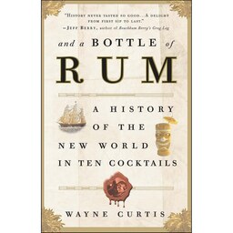 کتاب زبان اصلی And a Bottle of Rum اثر Wayne Curtis