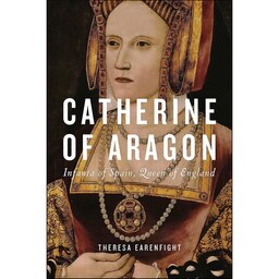کتاب زبان اصلی Catherine of Aragon اثر Theresa Earenfight