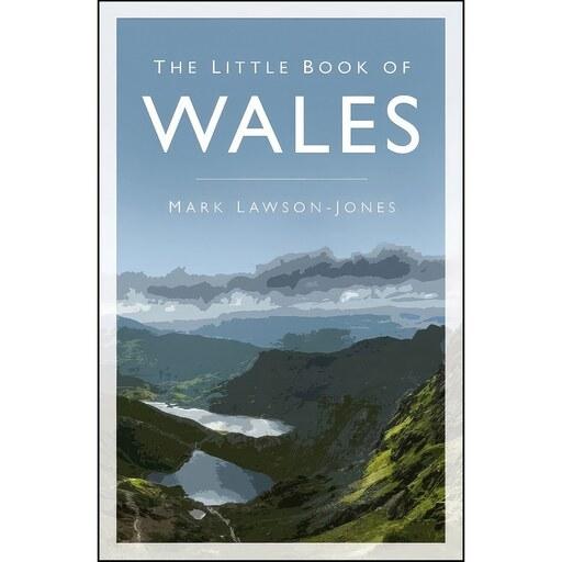 کتاب زبان اصلی The Little Book of Wales اثر Mark LawsonJones