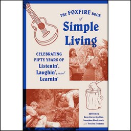 کتاب زبان اصلی The Foxfire Book of Simple Living اثر Inc Foxfire Fund