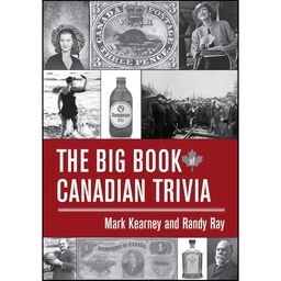 کتاب زبان اصلی The Big Book of Canadian Trivia اثر Mark Kearney and Randy Ray