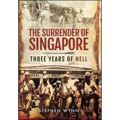 کتاب زبان اصلی The Surrender of Singapore اثر Stephen Wynn