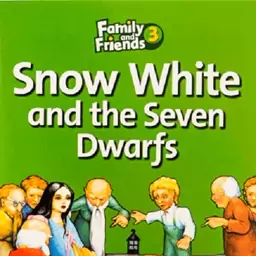 Family and Friends Readers 3 Snow White and the seven Dwarfs